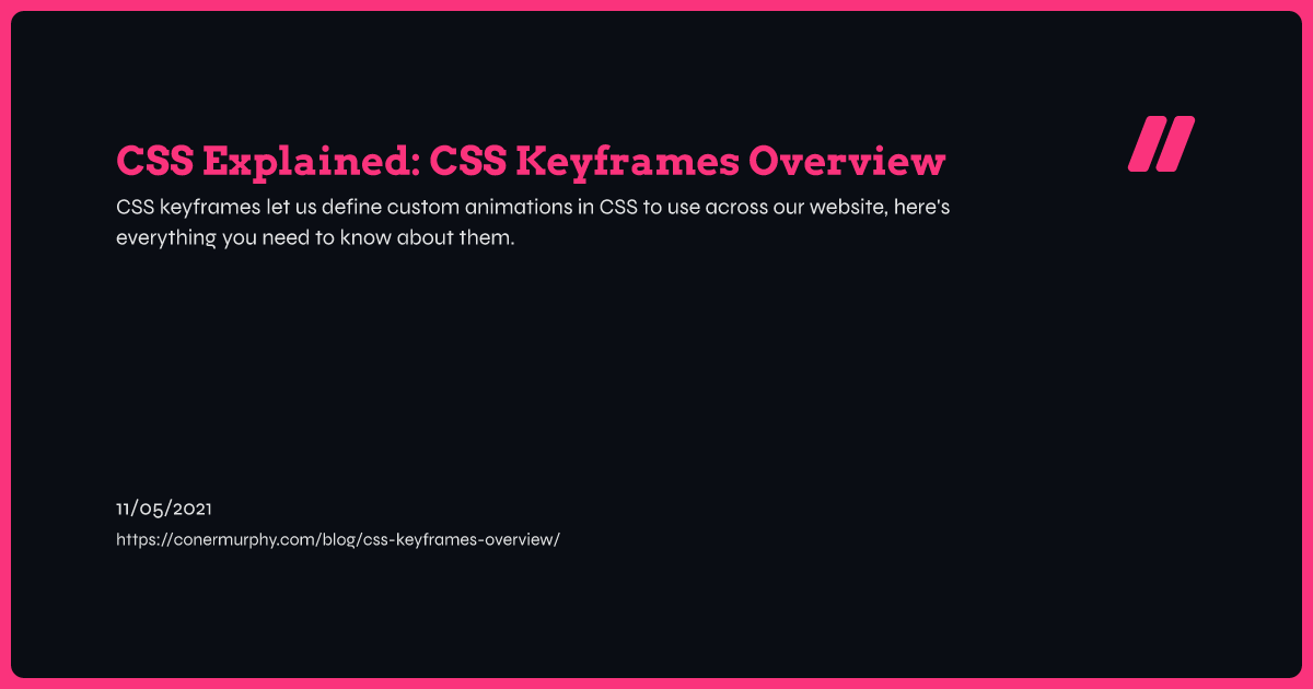 CSS Explained: CSS Keyframes Overview | Coner Murphy